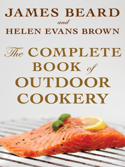 Title details for The Complete Book of Outdoor Cookery by James Beard - Available